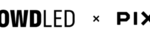 CrowdLED x PixMob