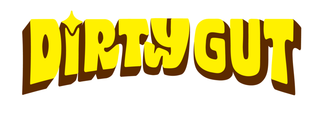 DIRTY GUT