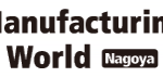 Manufacturing World Nagoya