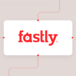 Fastly