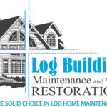 Log Building Maintenance and Restoration