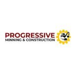 PROGRESSIVE MINING & CONSTRUCTION
