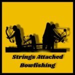 Strings Attached Bowfishing